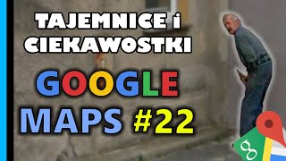 Google Maps  Tajemnice i Ciekawostki 22 [upl. by Hairahcez319]