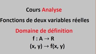 Fonctions à plusieurs variables les fonctions à deux variables  Domaine de définition Part 1 [upl. by Collis]