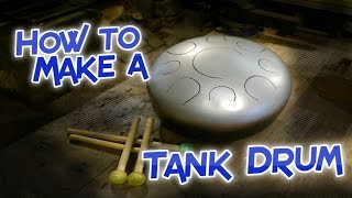 How to make a Tank Drum [upl. by Johansen]