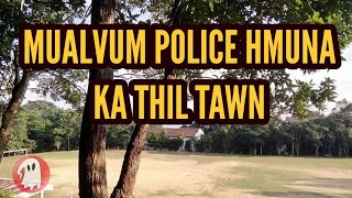 Mualvum police hmuna thil tawn  True Story ¦¦ Ka Duty post a hrang [upl. by Normandy]