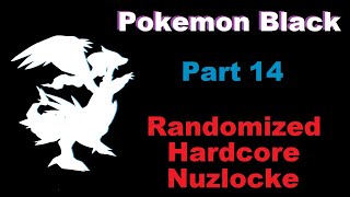 An Unexpected Danger  Pokemon Black  Randomizer Hardcore Nuzlocke  Part 14 [upl. by Rehpatsirhc]