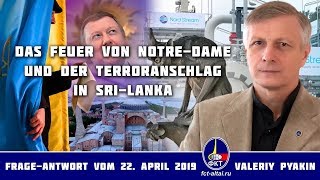 Das Feuer von NotreDame und der Terroranschlag in SriLanka Valeriy Pyakin 2242019 [upl. by Susejedesoj]