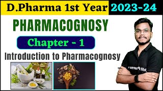 Chapter1 Pharmacognosy । DPharma 1st Year 202324 । Introduction to Pharmacognosy । DPharma Lec [upl. by Aikemot380]