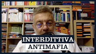 INTERDITTIVA ANTIMAFIA 2024 STRUMENTO DI GIUSTIZIA O ARMA A DOPPIO TAGLIO [upl. by Ocimad]