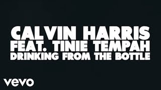 Calvin Harris  Drinking From the Bottle Lyric Video ft Tinie Tempah [upl. by Rosalynd]