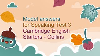 STARTERS SPEAKING  CAMBRIDGE STARTERS COLLINS  TEST 3  2ND EDITION  WITH SAMPLE ANSWERS [upl. by Cranston]