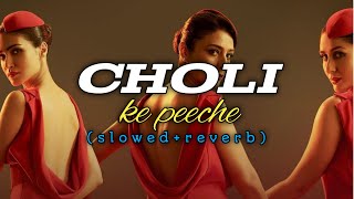 CHOLI KE PEECHE HINDI SONG💗 Khal Nayak movie2024🎬  slowedreverb🎧💆 [upl. by Nylimaj]