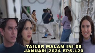 TAILER MALAM INI 09 JANUARI 2024 EPISODE120 [upl. by Dorisa71]