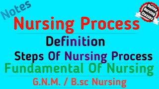 Nursing Process  Nursing Process In Fundamental Of Nursing Gnm Nursing Bsc Nursing [upl. by Seidel]