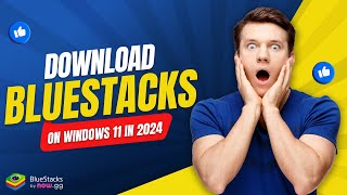 How to Download BlueStacks on Windows 11 In 2024  Easy Guide [upl. by Amhsirak]