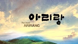 The Story of Arirang [upl. by Volnak499]