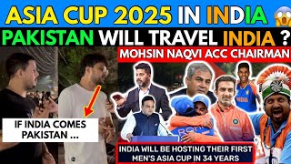 ASIA CUP 2025 IN INDIA 😱  PAK 🇵🇰 WILL TRAVEL IND 🇮🇳   PAKISTANI REACTION [upl. by Mcadams]