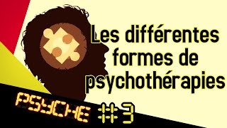 Les différentes formes de psychothérapie  PSYCHE 3 [upl. by Rengia]