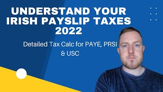 Understand Your Irish Payslip Taxes 2022  PAYE  PRSI and USC detailed example [upl. by Berardo]