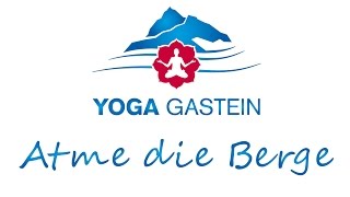 Atme die Berge  Yogatage in Gastein 13  25 Mai 2015 Gasteinertal Salzburgerland Österreich [upl. by Obola]