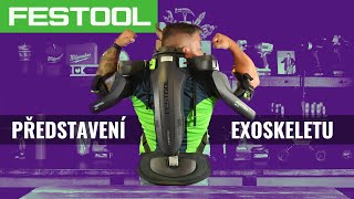 PRVNÍ AKTIVNÍ EXOSKELET OD FESTOOLU  PODROBNÝ ROZBOR A NÁVOD NA POUŽITÍ [upl. by Retxab374]