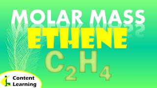 MOLAR MASS  ETHENE  C2H4 [upl. by Eeluj653]