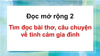 Tìm đọc bài thơ câu chuyện về tình cảm gia đình [upl. by Dean]