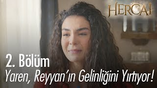 Yaren Reyyanın gelinliğini yırtıyor  Hercai 2 Bölüm [upl. by Owades175]