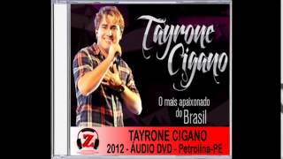 Tayrone CIgano  Doméstica Ao Vivo  2012 [upl. by Yael689]