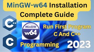 How to install MinGW w64 on Windows 1011 2023 Update MinGW GNU Compiler  C amp C Programming [upl. by Atinreb426]