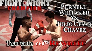 Recreate or Rewrite  Pernell Whitaker vs Julio Cesar Chavez Fight Night ChampionHall of Fame [upl. by Farhsa]