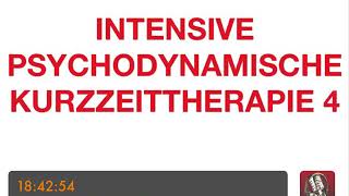 PSYCHOTHERAPIE AUSBILDUNG  Intensive Psychodynamische Kurzzeittherapie 4 [upl. by Anoerb]