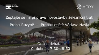 Online debata o přípravě novostavby železniční trati Praha  Ruzyně – Praha  Letiště Václava Havla [upl. by Abehsat283]