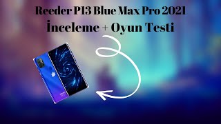 Reeder P13 Blue Max Pro 2021 İnceleme  Oyun Testi [upl. by Clara702]