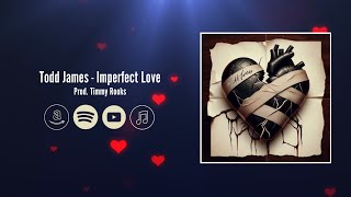 Todd James  Imperfect Love [upl. by Levana]