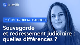 Sauvegarde VS redressement judiciaire  quelles sont les différences   Maître AZOULAYCADOCH [upl. by Lordan]