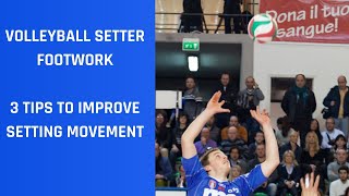 Volleyball Setter Footwork 3 TIPS TO IMPROVE SETTING MOVEMENT [upl. by Derriey]