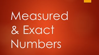 Measured amp Exact Numbers [upl. by Arlan]