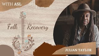 Folk Recovery 🪕 Julian Taylor with ASL [upl. by Ordnasil]