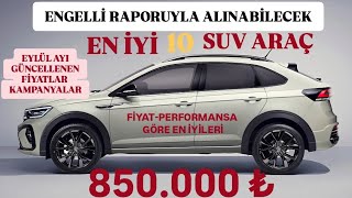 ENGELLİ MUAFİYETİYLE ALINABİLECEK EN İYİ 10 SUV ARAÇ  EYLÜL 2024  ÖTVSİZ SUV ARAÇ  KAMPANYALI SUV [upl. by Peterson]