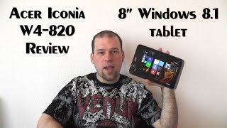 Acer Iconia W4820 Review  8quot Windows 81 Tablet [upl. by Oirretno467]