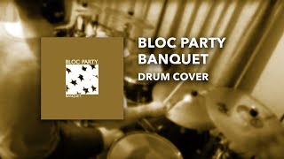 Bloc Party  Banquet  Drums [upl. by Cole59]