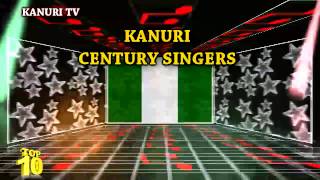 KANURI TOP10 CENTURY SINGERS [upl. by Iuqcaj]