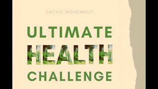 Day 1 Ultimate Health Challenge  Satvic lifestyle How to get better health [upl. by Nilreb]