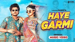 Haye Garmi Official Video  Khushi Baliyan Dev Chouhan Raj Mawar  New Haryanvi Dj Song 2024 [upl. by Ainek]