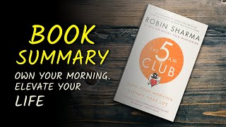 The 5 AM Club – Own Your Morning Elevate Your Life By Robin Sharma  Book Summary in English [upl. by Ennaitak]