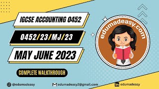 045223MJ23  Paper 23  Structured  May June 2023  IGCSE Accounting  edumadeasy [upl. by Nilson]