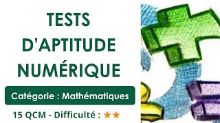 Tests d’aptitude numérique  Catégorie  Mathématiques  15 QCM  Difficulté  ★★ [upl. by Virge]