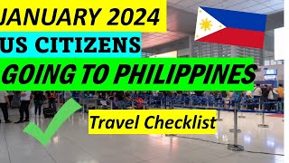 TRAVEL REQUIREMENTS FOR US CITIZENS GOING TO PHILIPPINES  JANUARY 2024 [upl. by Bannister]