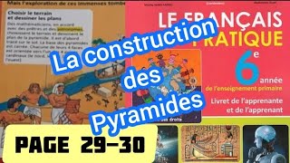 français pratique 6 AP la construction des pyramides page 29 30 lecture et compréhension [upl. by Nabal818]