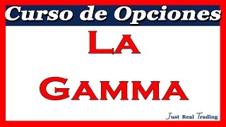 Curso de Opciones 19 La Gamma  Josan Trader [upl. by Yorick26]