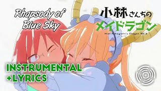 Rhapsody of Blue Sky  Instrumental  Lyrics  KobayashiSan Chi no Maid Dragon Opening 1 [upl. by Farah]