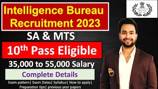 Intelligence Bureau Recruitment 2023 IB SAMT and MTS complete details Exam pattern syllabus [upl. by Waldo]