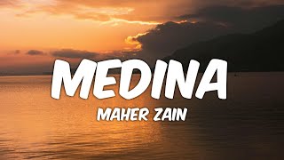 Maher Zain  Medina Lyrics  ماهر زين  مدينة [upl. by Dnilasor]