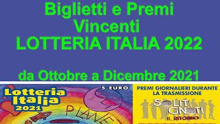 Biglietti Vincenti LOTTERIA ITALIA 2022 Premi Giornalieri 11102021 al 24122021 [upl. by Eet710]